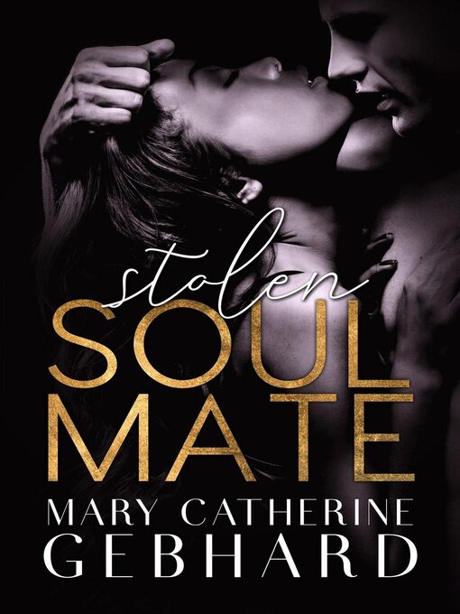 Title details for Stolen Soulmate by Mary Catherine Gebhard - Available